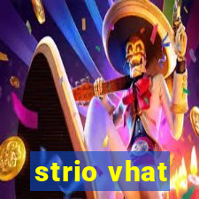 strio vhat